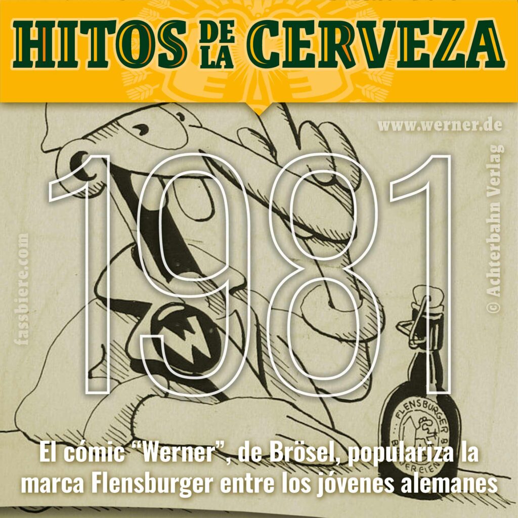 Historia de la Cerveza en Fassbiere: en 1981 el cómic “Werner” abría un nuevo mercado geográfico y generacional para a la cervecera Flensburger Brauerei.
