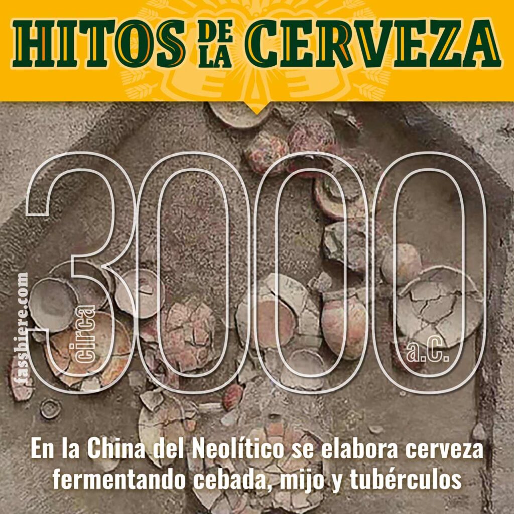 Hitos de la Cerveza en Fassbiere: 3000 a. C. Investigadores chinos proporcionan la evidencia directa más temprana de una técnica avanzada de elaboración de cerveza en China, establecida hace unos 5.000 años.