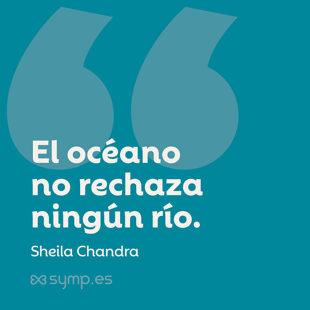 En nuestra Frase del Día: «El océano no rechaza ningún río», verso sufí cantado por Sheila Chandra.«El océano no rechaza ningún río», supuesto aforismo sufí popularizado por Sheila Chandra. En la Frase del Día seleccionada hoy en symp.es: «El océano no rechaza ningún río», verso sufí cantado por Sheila Chandra.